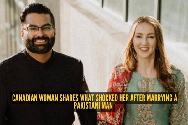 No hotels, endless food, and family everywhere: Canadian woman shares what shocked her after marrying a Pakistani man