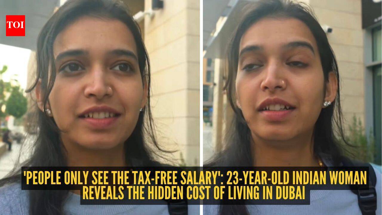 Cost Of Living In Dubai: 'People only see the tax-free salary': 23-year-old Indian woman reveals the hidden cost of living in Dubai