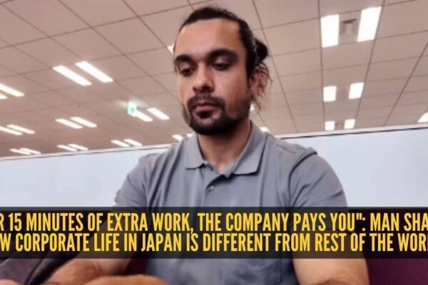 "For 15 minutes of extra work, the company pays you": Man shares how corporate life in Japan is different from rest of the world