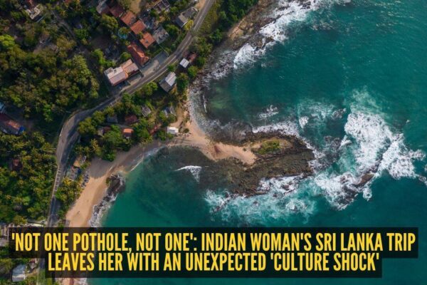 'Not one pothole, not one': Indian woman's Sri Lanka trip leaves her with an unexpected 'culture shock' |
