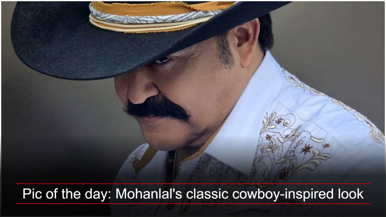 Mohanlal: Pic of the day: Mohanlal's classic cowboy-inspired look takes over social media; fans call him 'The legend' | Malayalam Movie News