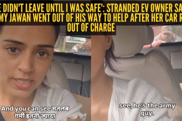 'Yeh humare desh ke jawan hain, this is Indian Army': Woman's EV dies midway, Army jawan pushes her car and refuses to leave until she's safe