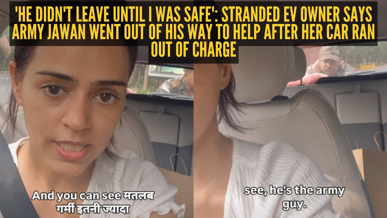 'Yeh humare desh ke jawan hain, this is Indian Army': Woman's EV dies midway, Army jawan pushes her car and refuses to leave until she's safe