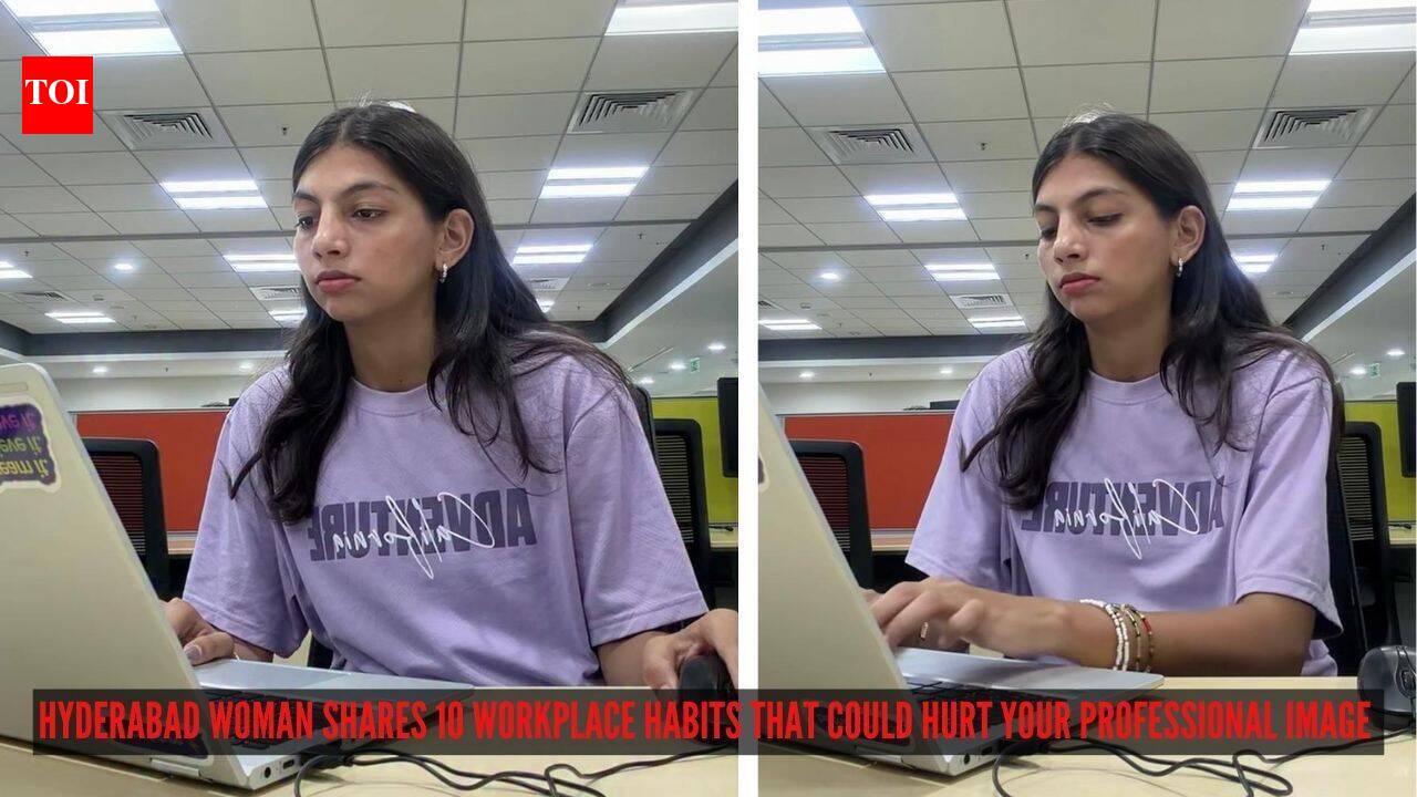 Hyderabad woman shares 10 workplace habits that could hurt your professional image