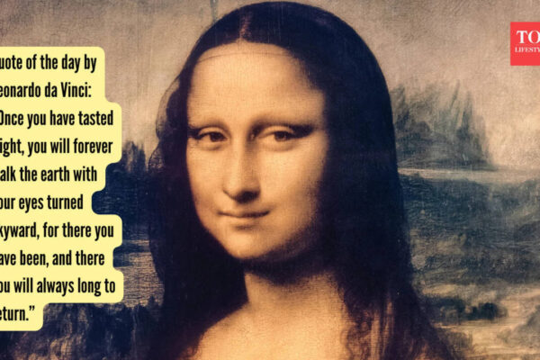 Leonardo Da Vinci Quotes: Quote of the day by Leonardo da Vinci: “Once you have tasted flight, you will forever walk the earth with your eyes turned skyward, for there you have been, and there you will always long to return.”