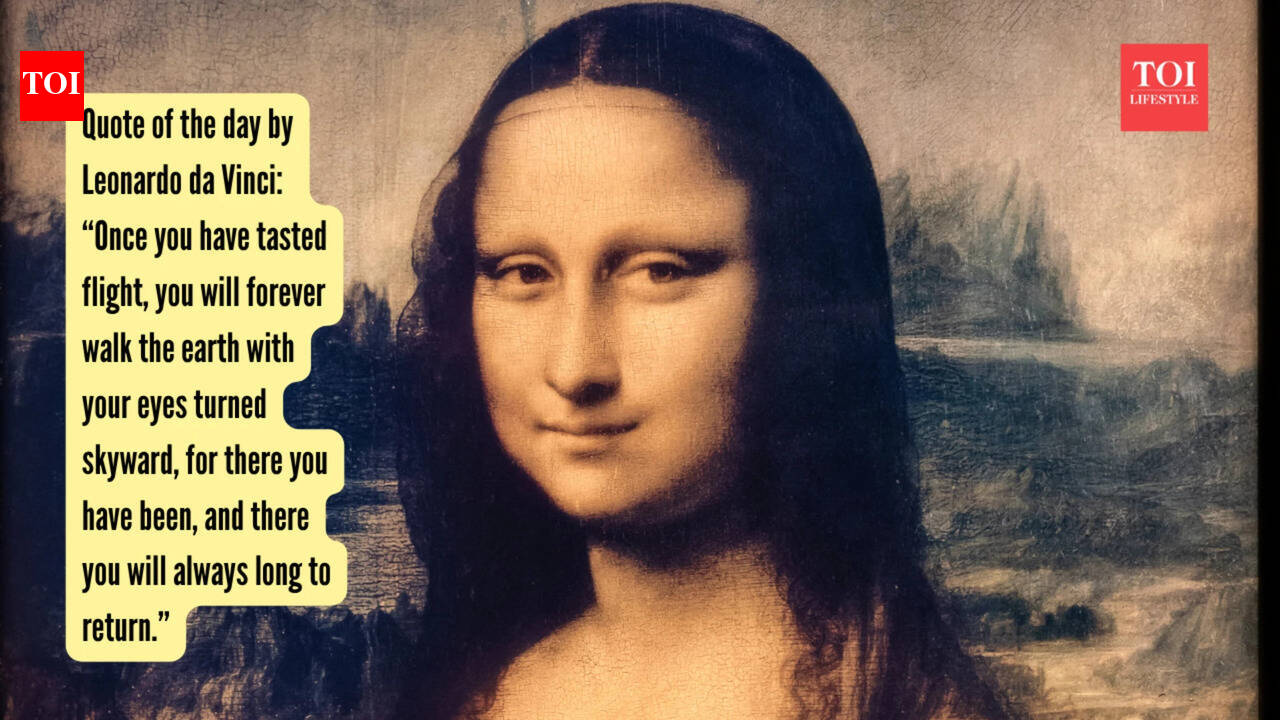 Leonardo Da Vinci Quotes: Quote of the day by Leonardo da Vinci: “Once you have tasted flight, you will forever walk the earth with your eyes turned skyward, for there you have been, and there you will always long to return.”