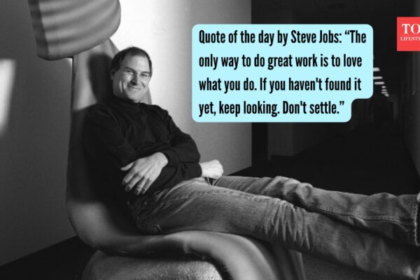 Quote of the day by Steve Jobs: “The only way to do great work is to love what you do. If you haven't found it yet, keep looking. Don't settle.” |