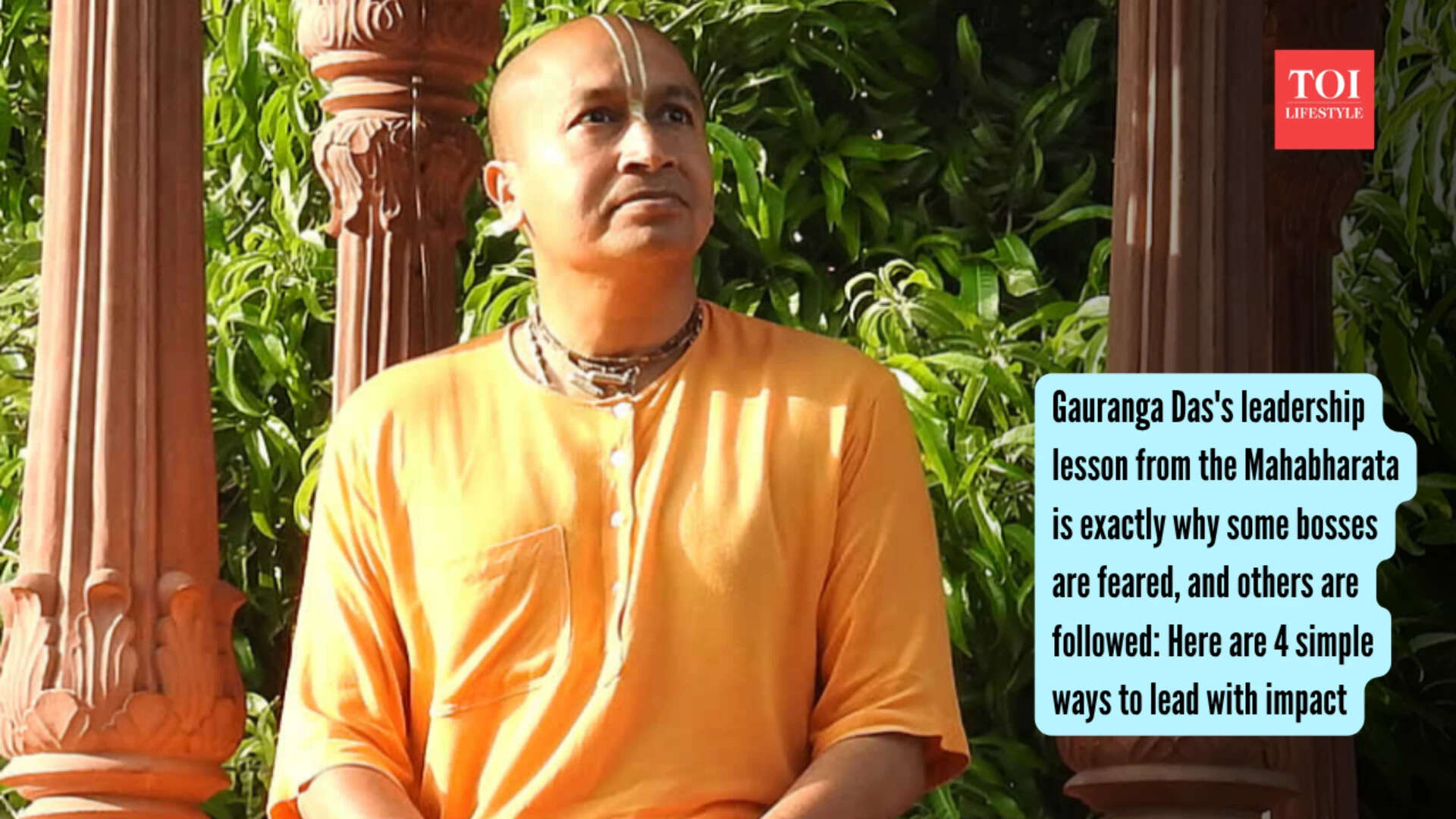 Gauranga Das's leadership lesson from the Mahabharata is exactly why some bosses are feared, and others are followed: Here are 4 simple ways to lead with impact |