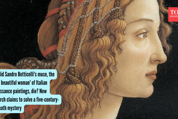 How did Sandro Botticelli's muse, the 'most beautiful woman' of Italian Renaissance paintings, die? New research claims to solve a five-century-old death mystery