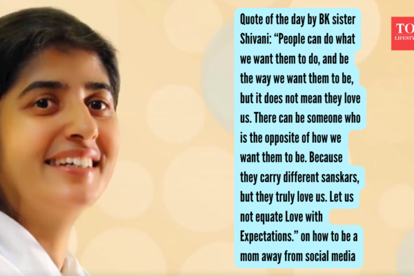 Bk Sister Shivani Quotes: Quote of the day by BK sister Shivani: “People can do what we want them to do, and be the way we want them to be, but it does not mean they love us. There can be someone who is the opposite of how we want them to be. Because they carry different sanskars, but they truly love us. Let us not equate Love with Expectations.”