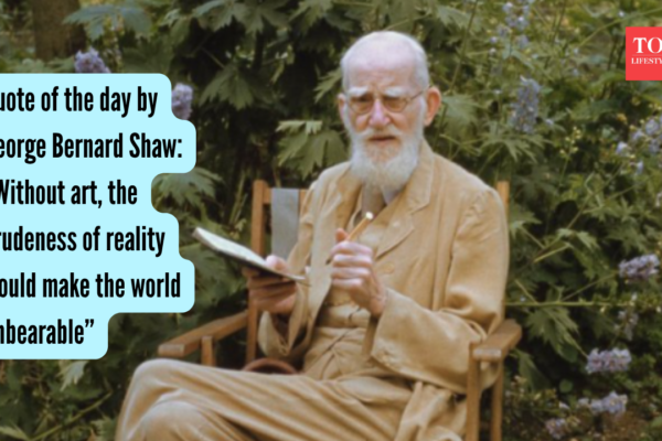 George Bernard Shaw Quotes: Quote of the day by George Bernard Shaw: “Without art, the crudeness of reality would make the world unbearable”