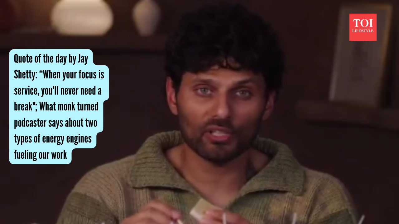 Jay Shetty: Quote of the day by Jay Shetty: “When your focus is service, you'll never need a break"; What monk turned podcaster says about two types of energy engines fueling our work