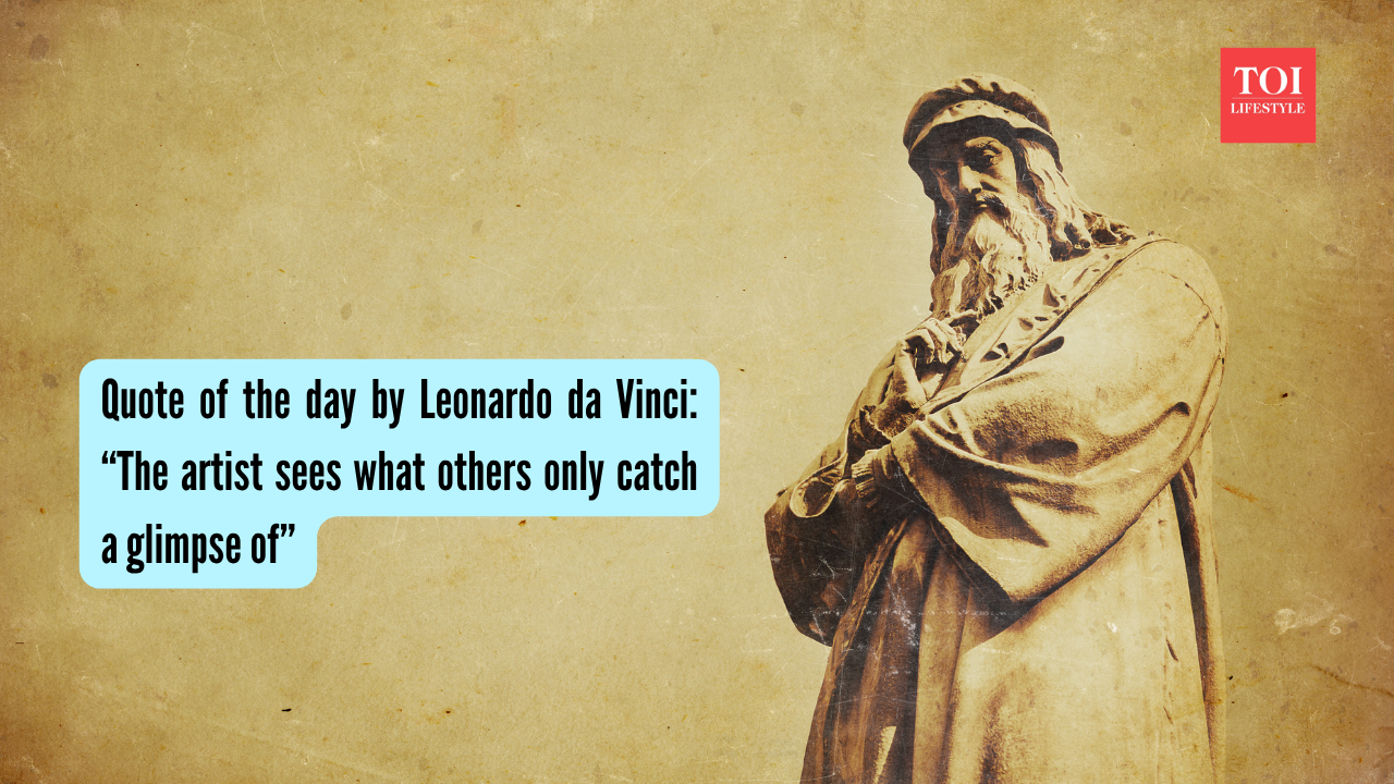 Leonardo Da Vinci Quote: Quote of the day by Leonardo da Vinci: “The artist sees what others only catch a glimpse of” |