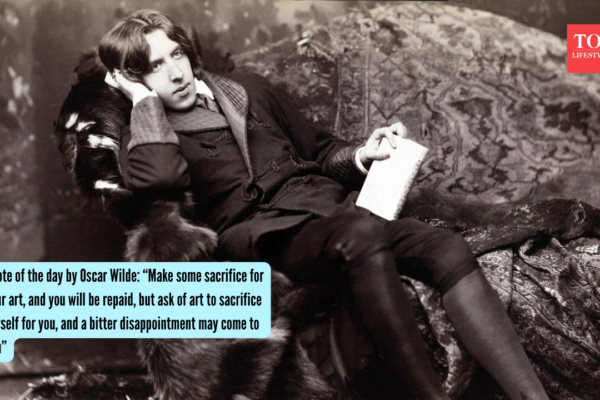 Quote of the day by Oscar Wilde: “Make some sacrifice for your art, and you will be repaid, but ask of art to sacrifice herself for you, and a bitter disappointment may come to you”