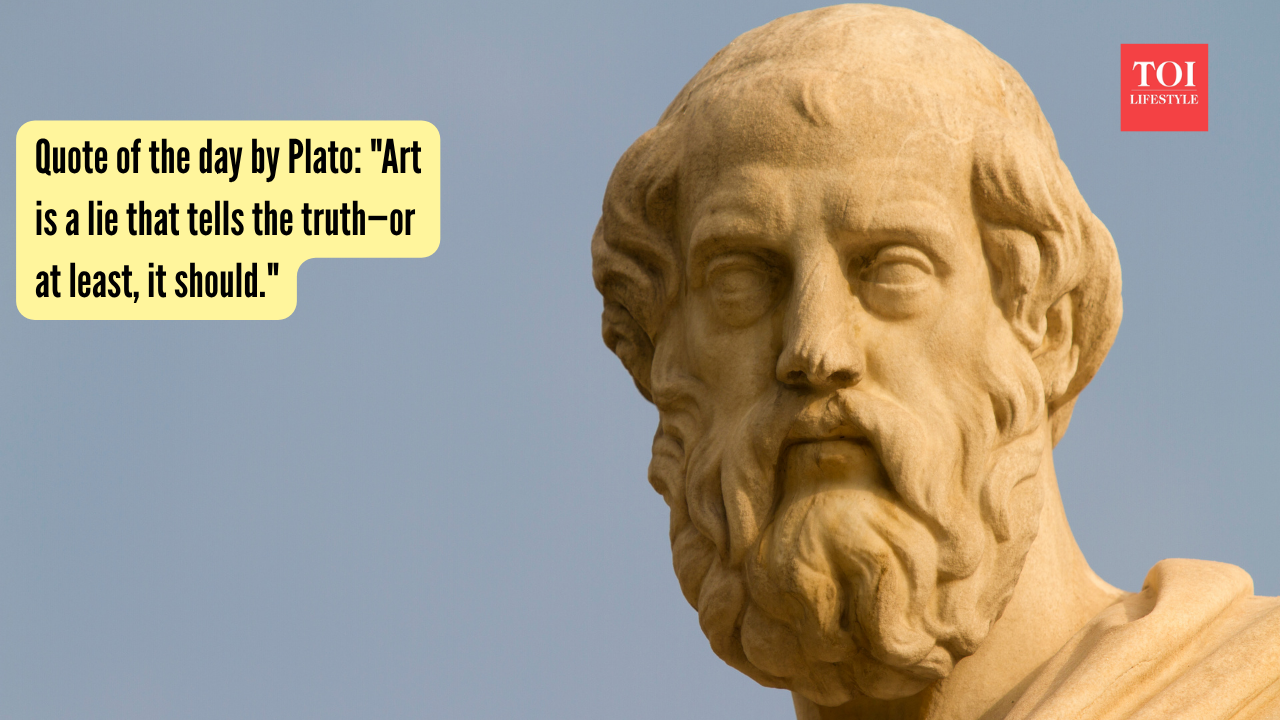Plato Quote: Quote of the day by Plato: "Art is a lie that tells the truth—or at least, it should."