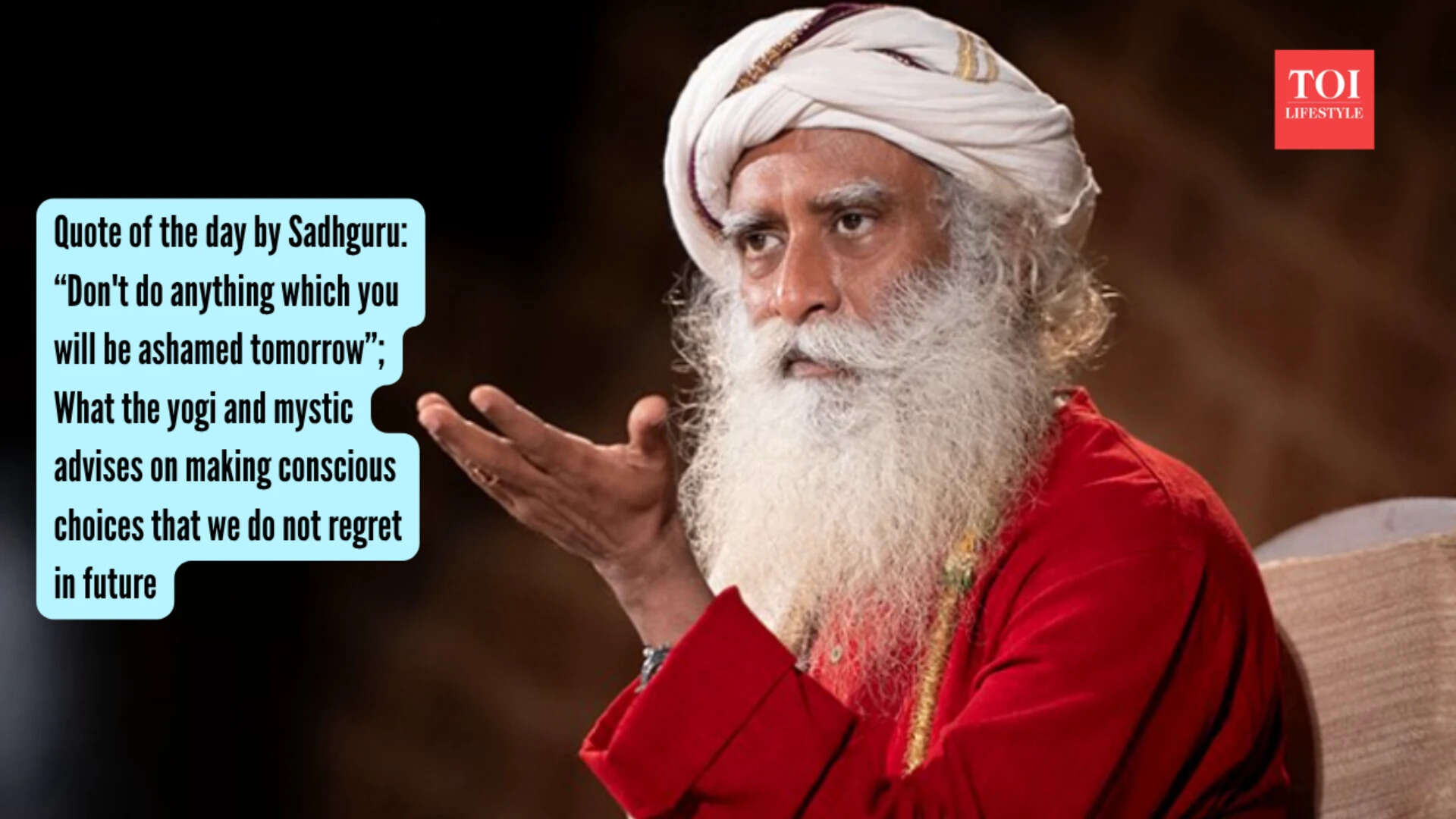 Quote of the day by Sadhguru: “Don't do anything which you will be ashamed tomorrow”; What the yogi and mystic advises on making conscious choices that we do not regret in future