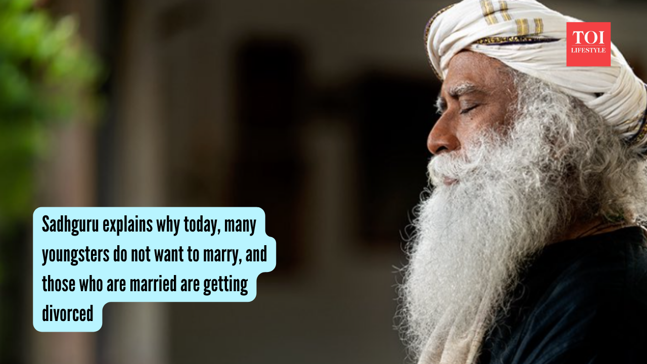 Sadhguru explains why today, many youngsters do not want to marry, and those who are married are getting divorced |