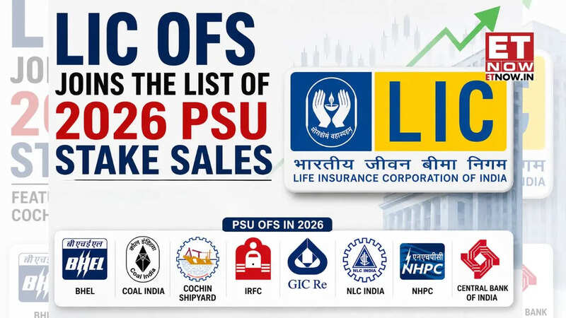 LIC OFS joins 2026 PSU stake sale pipeline; BHEL, Coal India, Cochin Shipyard among 8 key names - Markets