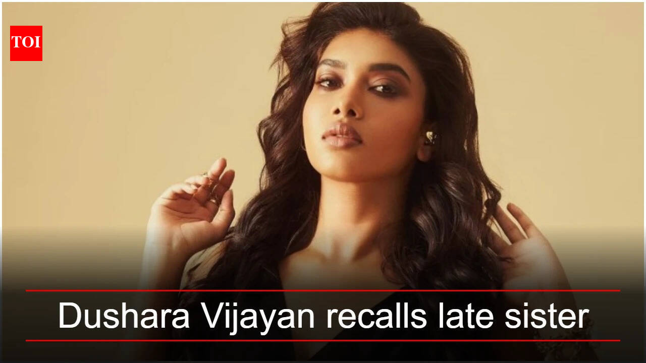 'My sister was paralysed from the neck down': Dushara Vijayan says she inspired her to dance; 'I miss her' | Tamil Movie News