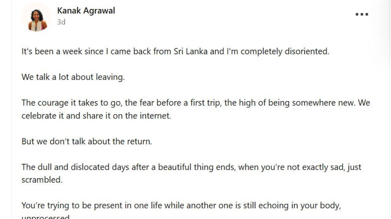 "Felt completely disoriented" : IIT-Kanpur graduate on how she felt after her Sri-Lanka; the disorientation is the price of showing up
